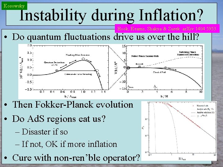 Kosowsky Instability during Inflation? Hook, Kearns, Shakya & Zurek: ar. Xiv: 1404. 5953 •