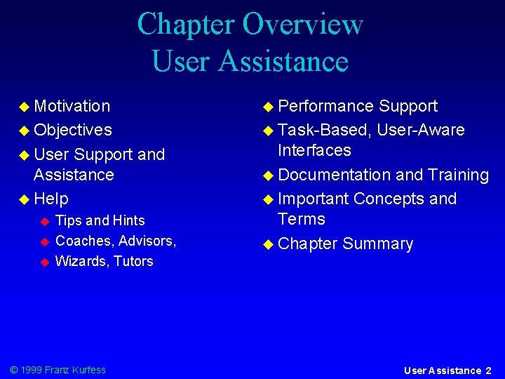Chapter Overview User Assistance Motivation Objectives User Support and Assistance Help Tips and Hints