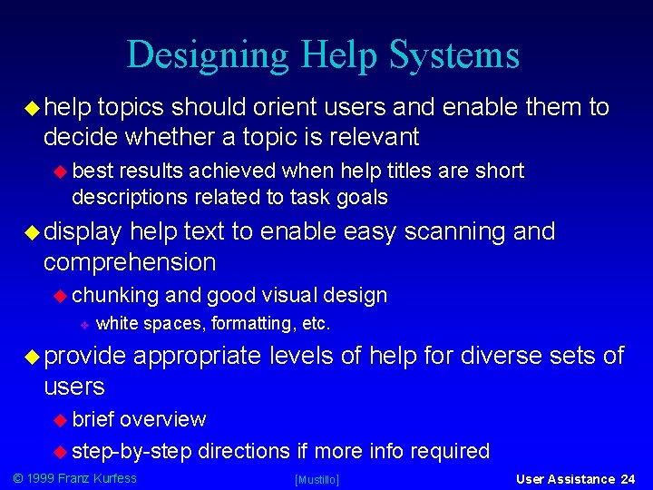 Designing Help Systems help topics should orient users and enable them to decide whether