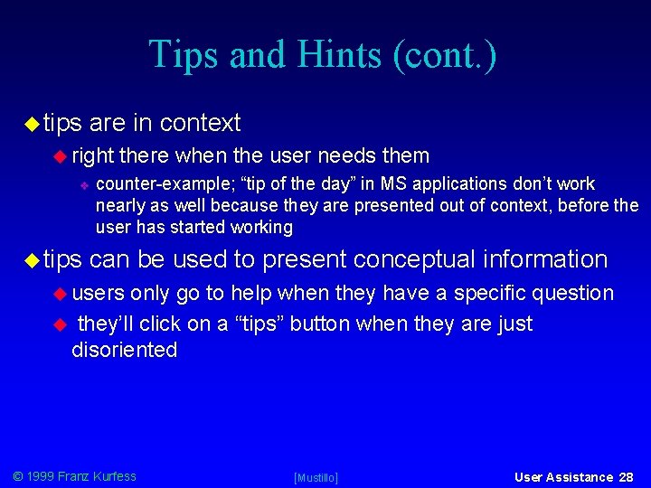 Tips and Hints (cont. ) tips are in context right tips there when the