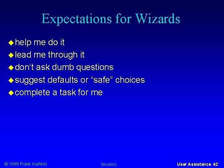 Expectations for Wizards help me do it lead me through it don’t ask dumb