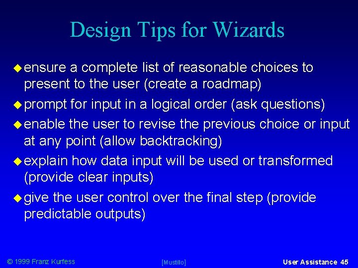 Design Tips for Wizards ensure a complete list of reasonable choices to present to