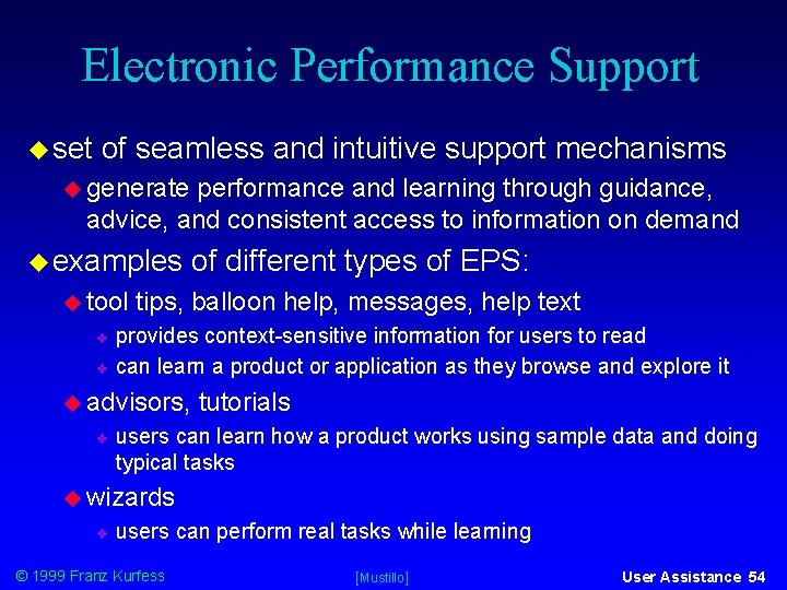 Electronic Performance Support set of seamless and intuitive support mechanisms generate performance and learning