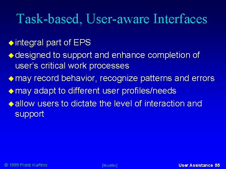 Task-based, User-aware Interfaces integral part of EPS designed to support and enhance completion of