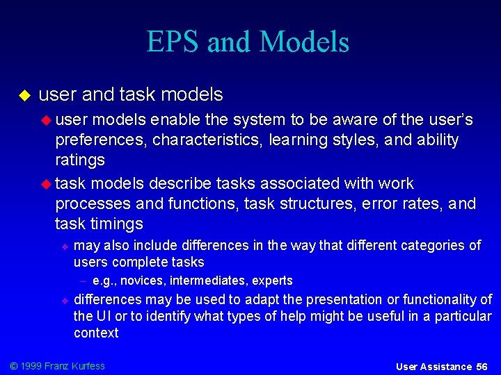 EPS and Models user and task models user models enable the system to be