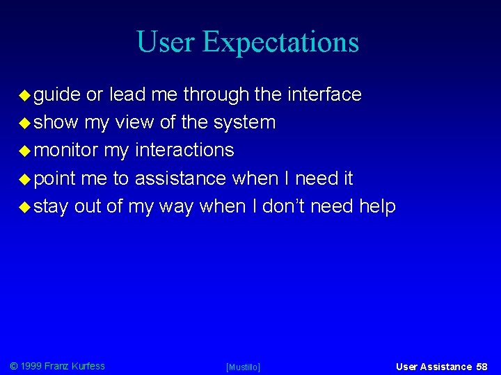 User Expectations guide or lead me through the interface show my view of the