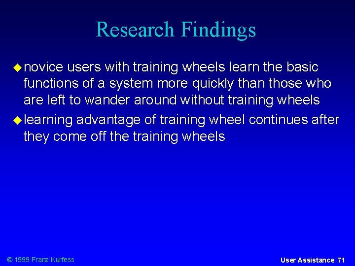 Research Findings novice users with training wheels learn the basic functions of a system