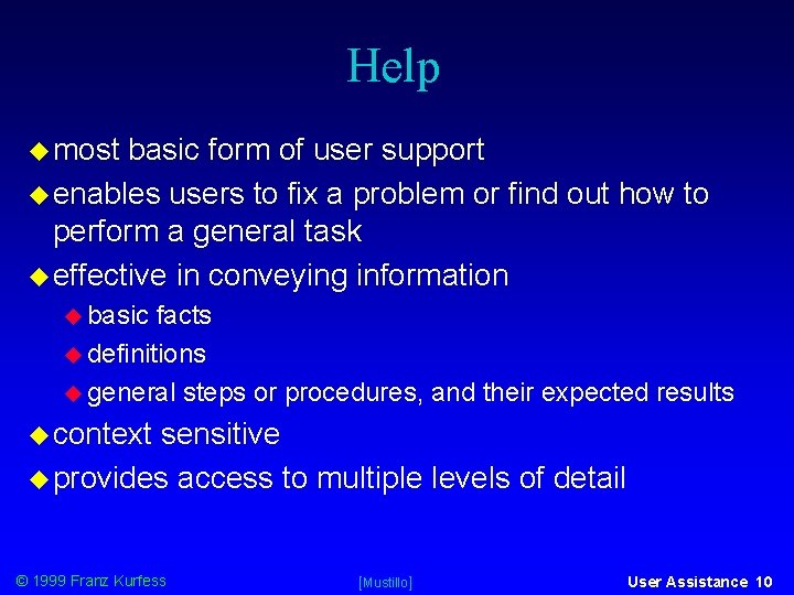 Help most basic form of user support enables users to fix a problem or