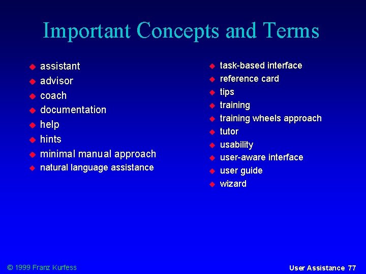 Important Concepts and Terms assistant advisor coach documentation help hints minimal manual approach natural