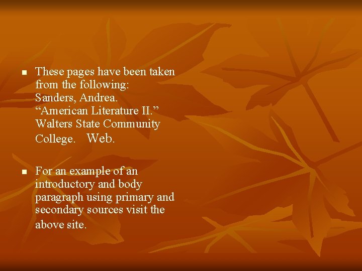 n n These pages have been taken from the following: Sanders, Andrea. “American Literature