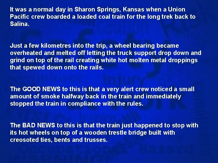 It was a normal day in Sharon Springs, Kansas when a Union Pacific crew