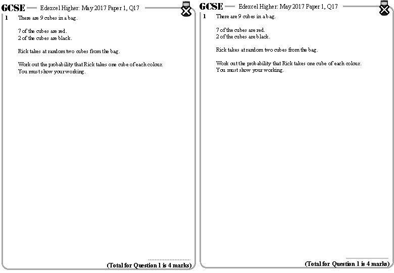 GCSE 1 Edexcel Higher: May 2017 Paper 1, Q 17 GCSE 1 There are