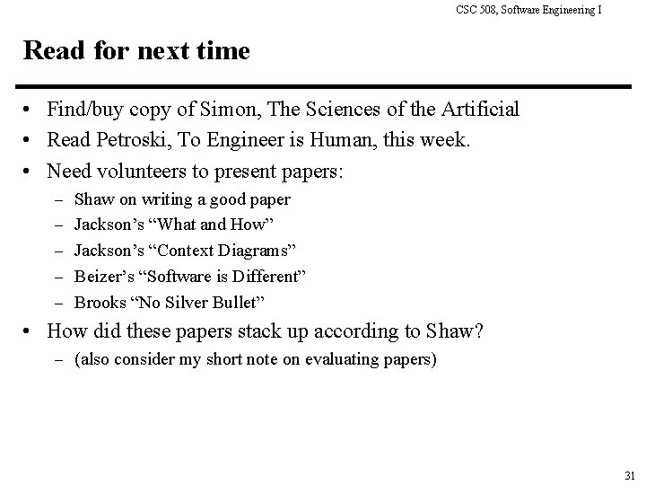 CSC 508, Software Engineering I Read for next time • Find/buy copy of Simon,