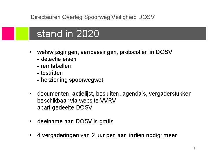 Directeuren Overleg Spoorweg Veiligheid DOSV stand in 2020 • wetswijzigingen, aanpassingen, protocollen in DOSV: