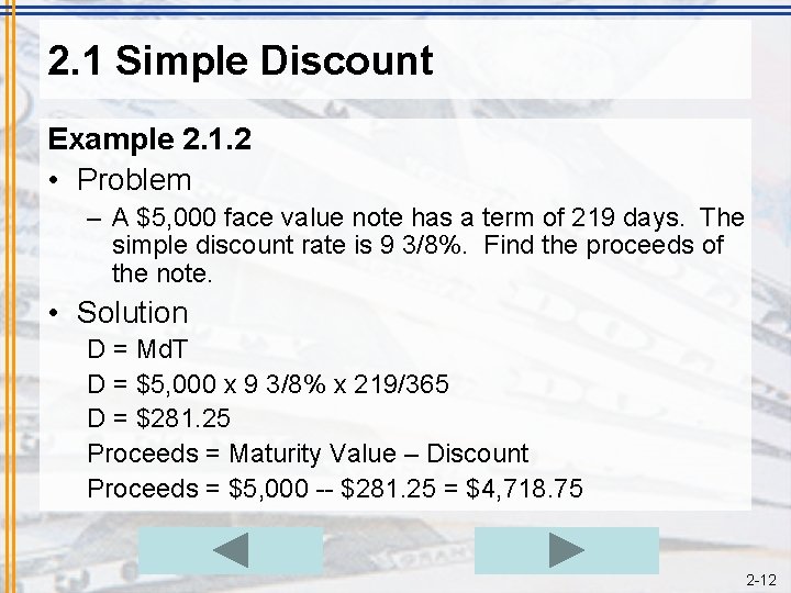 2. 1 Simple Discount Example 2. 1. 2 • Problem – A $5, 000