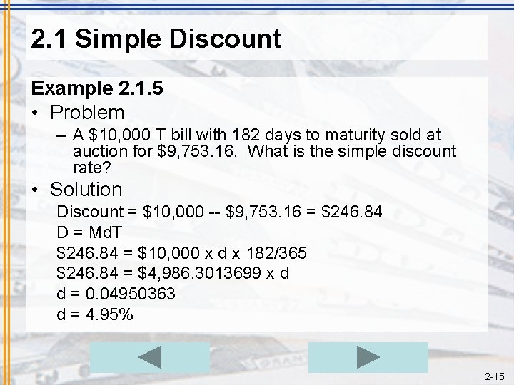 2. 1 Simple Discount Example 2. 1. 5 • Problem – A $10, 000