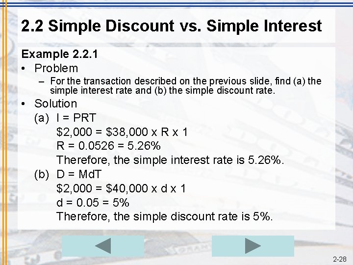 2. 2 Simple Discount vs. Simple Interest Example 2. 2. 1 • Problem –