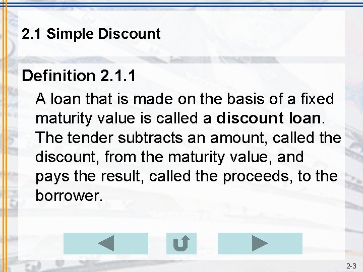 2. 1 Simple Discount Definition 2. 1. 1 A loan that is made on