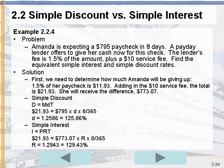 2. 2 Simple Discount vs. Simple Interest Example 2. 2. 4 • Problem –