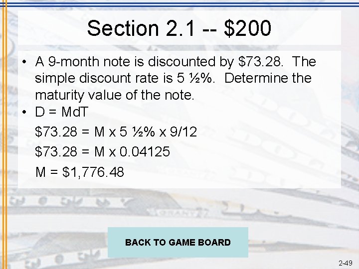 Section 2. 1 -- $200 • A 9 -month note is discounted by $73.