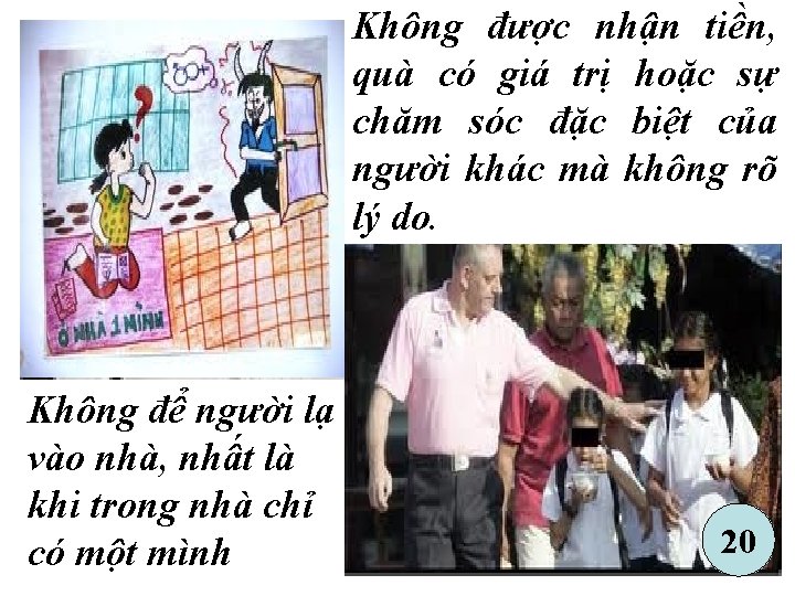 Không được nhận tiền, quà có giá trị hoặc sự chăm sóc đặc biệt