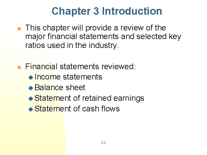 Chapter 3 Introduction n n This chapter will provide a review of the major