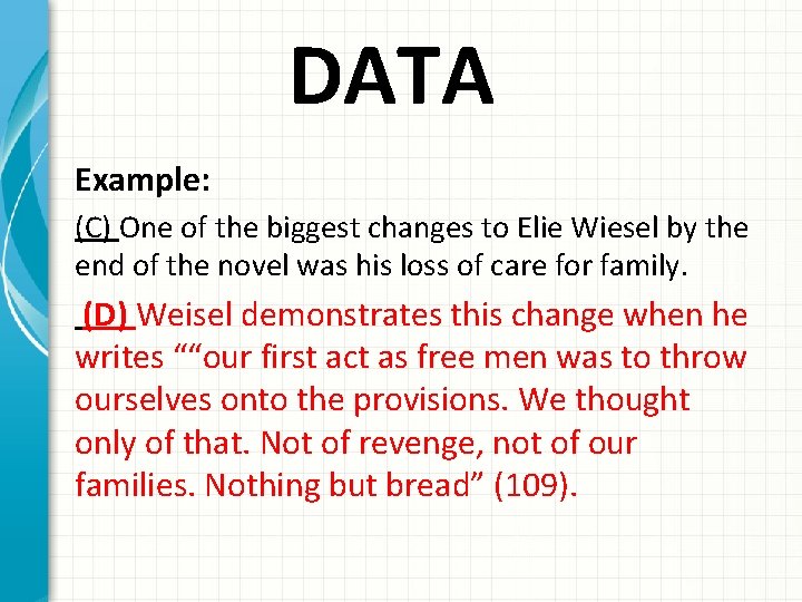 DATA Example: (C) One of the biggest changes to Elie Wiesel by the end