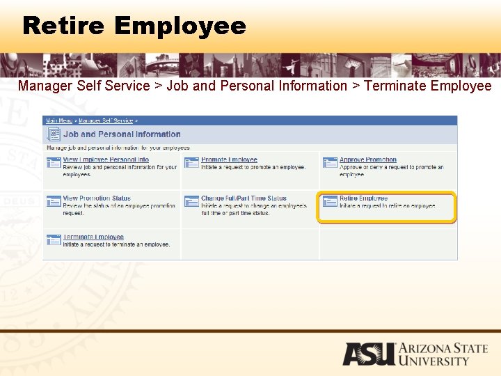 Retire Employee Manager Self Service > Job and Personal Information > Terminate Employee 