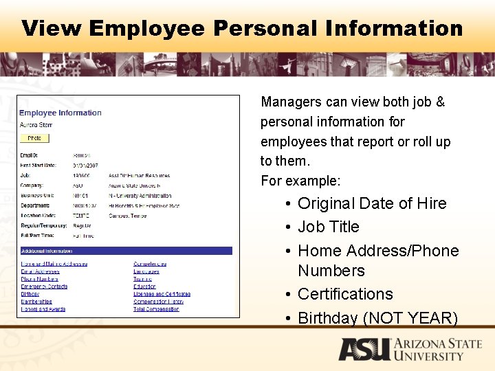 View Employee Personal Information Managers can view both job & personal information for employees