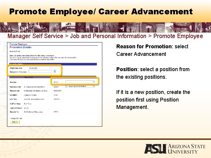 Promote Employee/ Career Advancement Manager Self Service > Job and Personal Information > Promote