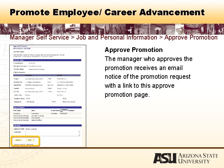 Promote Employee/ Career Advancement Manager Self Service > Job and Personal Information > Approve