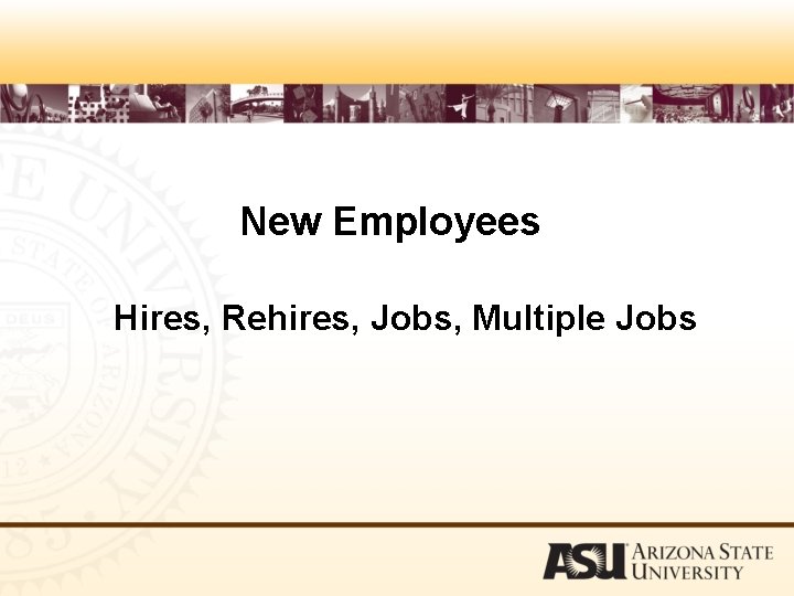 New Employees Hires, Rehires, Jobs, Multiple Jobs 