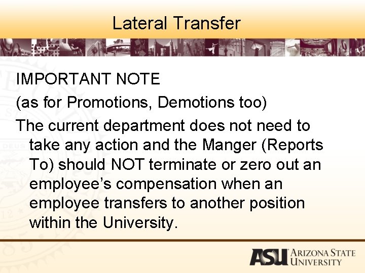 Lateral Transfer IMPORTANT NOTE (as for Promotions, Demotions too) The current department does not
