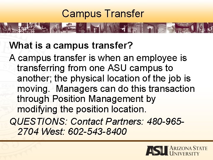 Campus Transfer What is a campus transfer? A campus transfer is when an employee