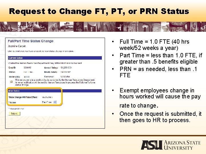 Request to Change FT, PT, or PRN Status • Full Time = 1. 0