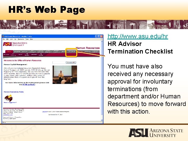 HR’s Web Page http: //www. asu. edu/hr HR Advisor Termination Checklist You must have