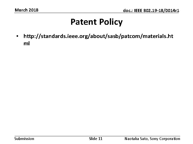 March 2018 doc. : IEEE 802. 19 -18/0014 r 1 Patent Policy • http: