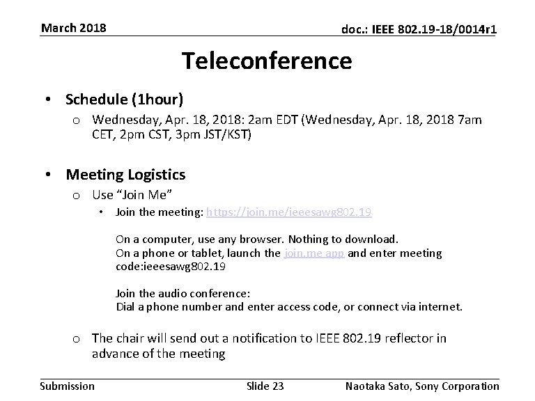 March 2018 doc. : IEEE 802. 19 -18/0014 r 1 Teleconference • Schedule (1