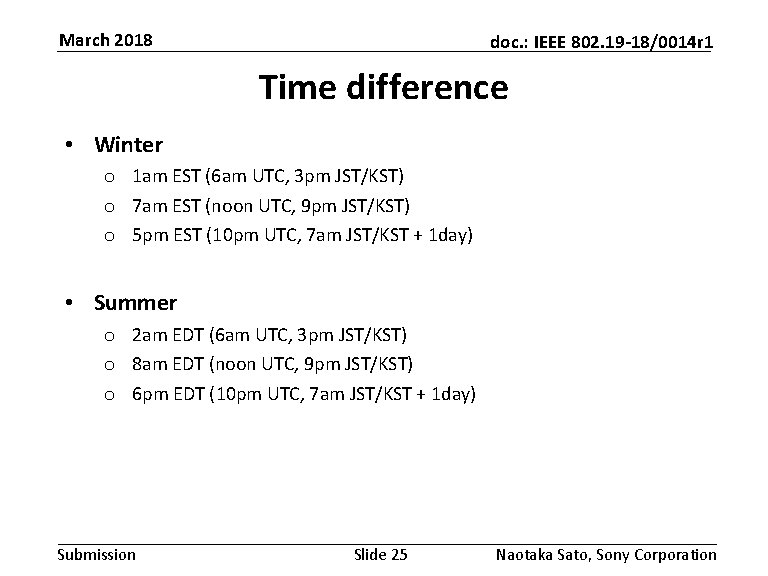 March 2018 doc. : IEEE 802. 19 -18/0014 r 1 Time difference • Winter