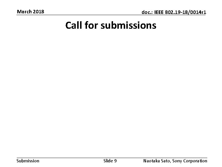 March 2018 doc. : IEEE 802. 19 -18/0014 r 1 Call for submissions Submission