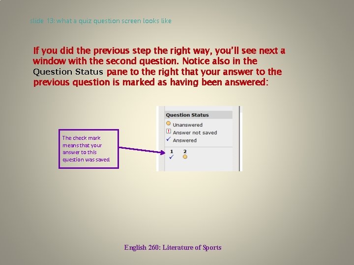slide 13: what a quiz question screen looks like If you did the previous