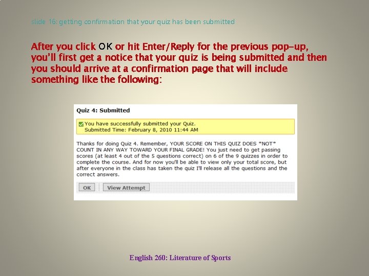 slide 16: getting confirmation that your quiz has been submitted After you click OK