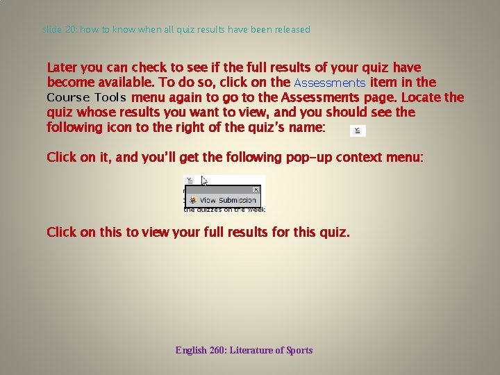 slide 20: how to know when all quiz results have been released Later you