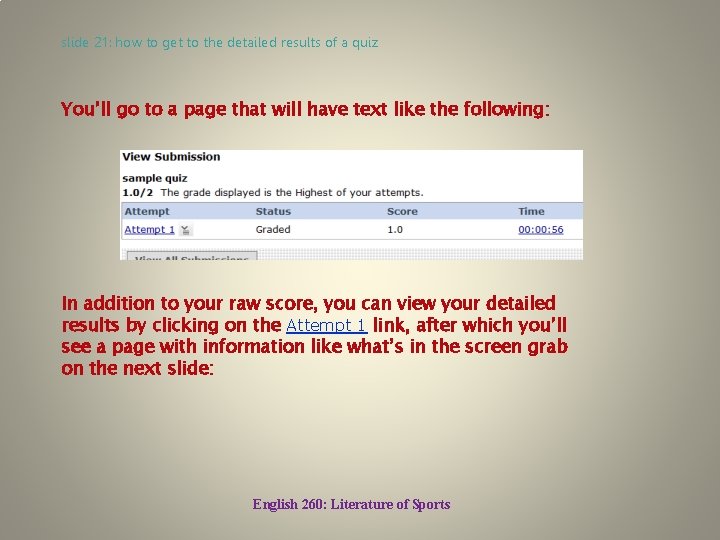 slide 21: how to get to the detailed results of a quiz You’ll go