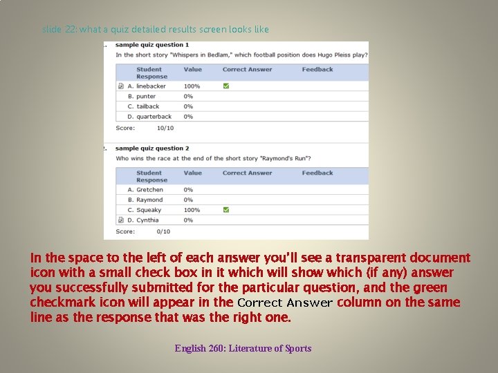 slide 22: what a quiz detailed results screen looks like In the space to