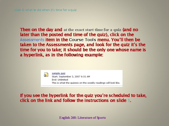 slide 6: what to do when it’s time for a quiz Then on the
