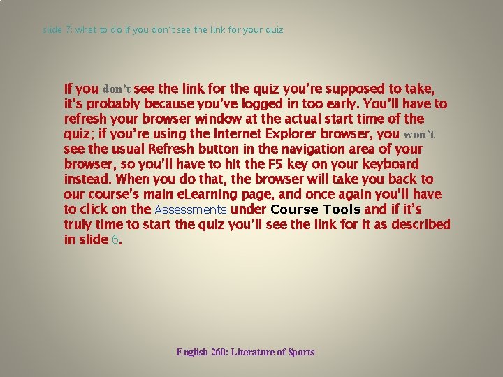 slide 7: what to do if you don’t see the link for your quiz