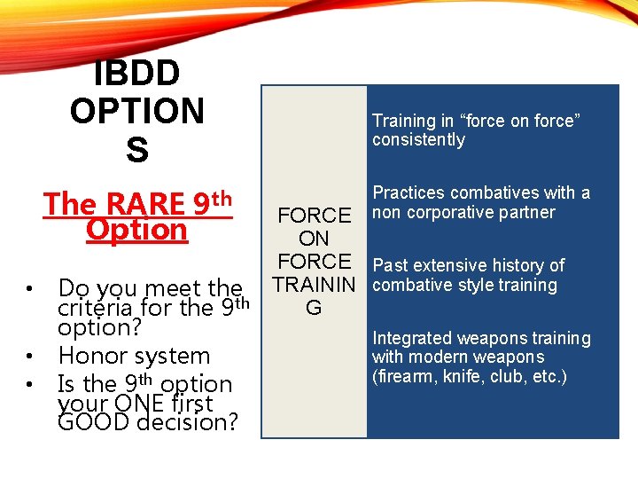 IBDD OPTION S The RARE Option • • • 9 th Do you meet