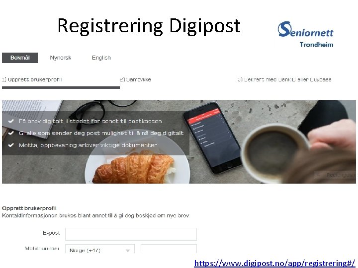 Registrering Digipost https: //www. digipost. no/app/registrering#/ 