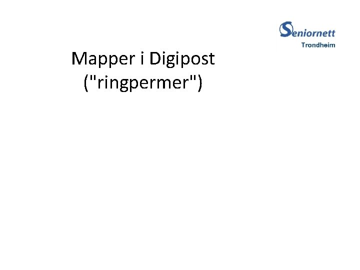 Mapper i Digipost ("ringpermer") 